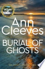 Burial of ghosts: Ann Cleeves.