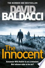 The innocent: Will Robie Series, Book 1. David Baldacci.