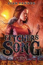 Fetcher's Song / by Lian Tanner.