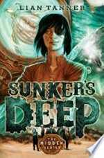 Sunker's deep / by Lian Tanner.