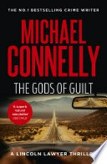 The gods of guilt: Mickey Haller Series, Book 5. Michael Connelly.