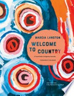 Marcia langton: Welcome to country: fully revised & expanded, a travel guide to indigenous australia. Marcia Langton.