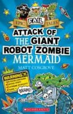 Attack of the giant robot zombie mermaid / by Matt Cosgrove.