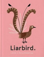 Liarbird / by Laura and Philip Bunting.