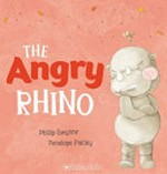 The Angry Rhino / by Phillip Gwynne.