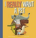 I Really Want a Pet / by Hosking, Jackie.