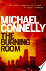 The burning room / by Michael Connelly.