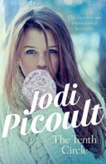 The tenth circle / by Jodi Picoult.