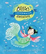 Billie's underwater adventure / by Sally Rippin.