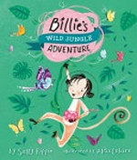 Billie's wild jungle adventure / by Sally Rippin