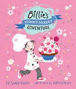 Billie's yummy bakery adventure / by Sally Rippin