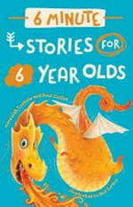 6 minute stories for 6 year olds / by Meredith Costain