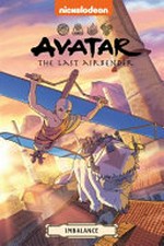 Avatar, the last Airbender : Vol. 16-18 / [graphic novel] by Faith Erin Hicks.