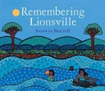 Remembering Lionsville / by Bronwyn Bancroft.