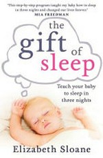 The gift of sleep / by Elizabeth Sloane.