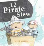 1,2, pirate stew / by Kylie Howarth.