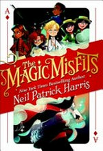 The magic misfits / by Neil Patrick Harris