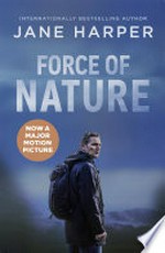 Force of nature: Aaron Falk Series, Book 2. Jane Harper.
