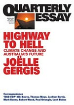 Highway to Hell : Climate change and Australia's future Joelle Gergis.