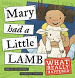 Mary Had a Little Lamb (What Really Happened) / by Amelia McInerney
