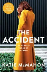 The accident / by Katie McMahon.