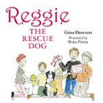 Reggie the rescue dog / by Gina Dawson.