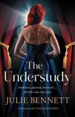 The understudy / by Julie Bennett.