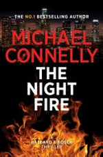 The night fire / by Michael Connelly.