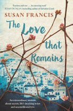 The love that remains / by Susan Francis.