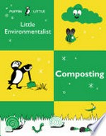Little environmentalist : composting /