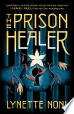 The prison healer / by Lynette Noni