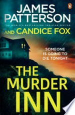 The murder inn / by James Patterson and Candice Fox.