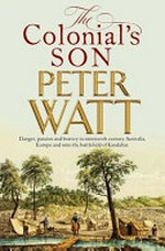 The Colonial's Son / by Peter Watt.