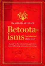 Betoota-isms / The Betoota Advocate.