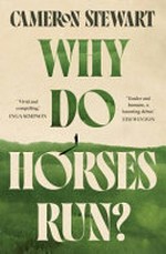 Why do horses run? / by Cameron Stewart.
