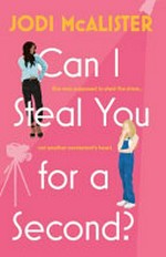 Can I steal you for a second? / by Jodi McAlister.
