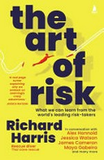 The art of risk / by Richard Harris.