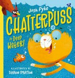 Chatterpuss in deep water / by Josh Pyke