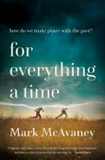 For everything a time / by Mark McAvaney.