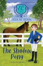 The shadow pony / by Laura Sieveking.