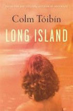 Long Island / by Colm Tóibín.