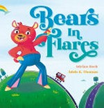 Bears in flares / by Adrian Beck.