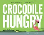 Crocodile hungry / by Eija Sumner.
