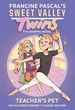 Sweet Valley twins. 2, by Nicole Andelfinger. Teacher's pet