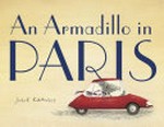 An armadillo in Paris / Julie Kraulis.