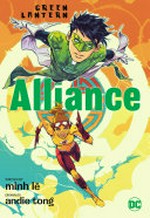 Green Lantern : Vol. 2, Alliance / [Graphic novel] by Minh Le.