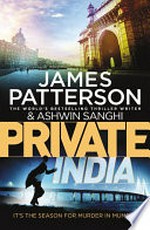 Private India / by James Patterson & Ashwin Sanghi.