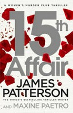 15th affair / by James Patterson and Maxine Paetro.