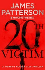 20th victim / by James Patterson & Maxine Paetro.