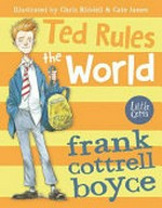 Ted Rules the World / by Frank Cottrell Boyce